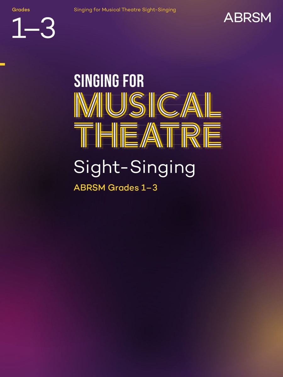 Singing for Musical Theatre Sight-Singing, ABRSM Grades 1-3, from 2019