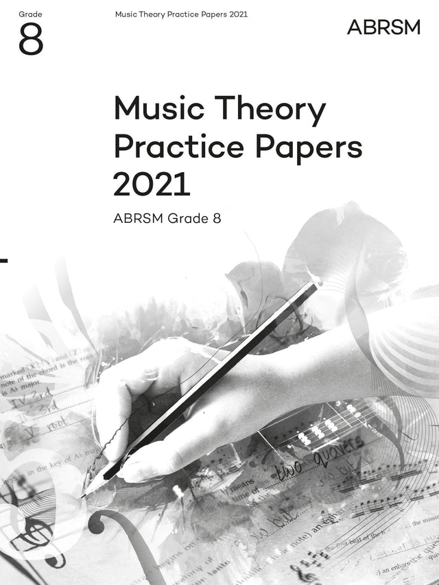 Music Theory Practice Papers 2021, ABRSM Grade 8