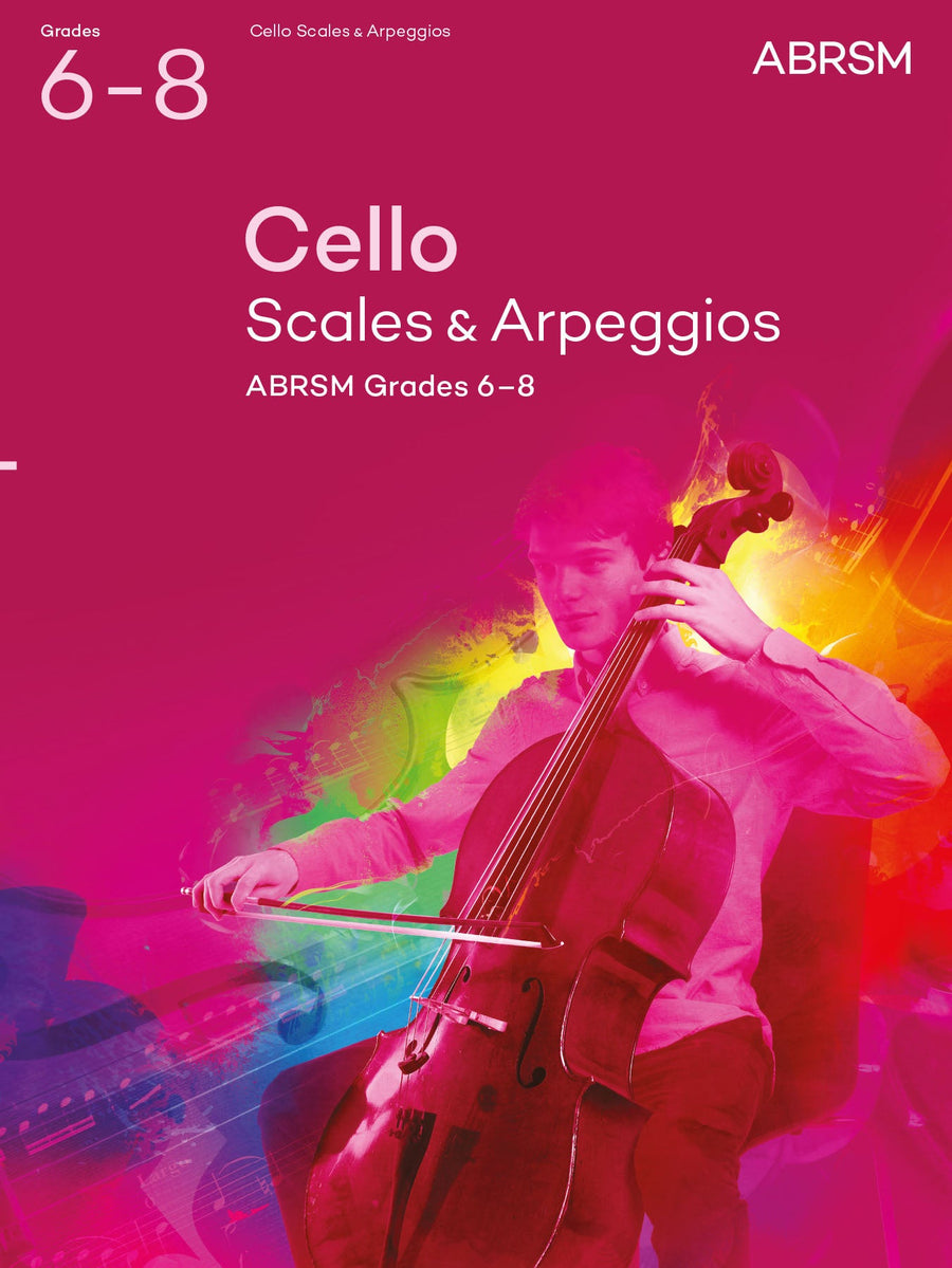 Cello Scales & Arpeggios, ABRSM Grades 6–8