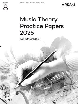 Music Theory Practice Papers 2025, ABRSM Grade 8
