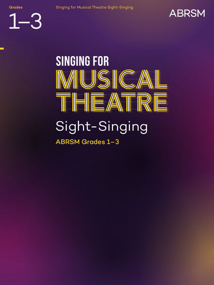 Singing for Musical Theatre Sight-Singing, ABRSM Grades 1-3, from 2019