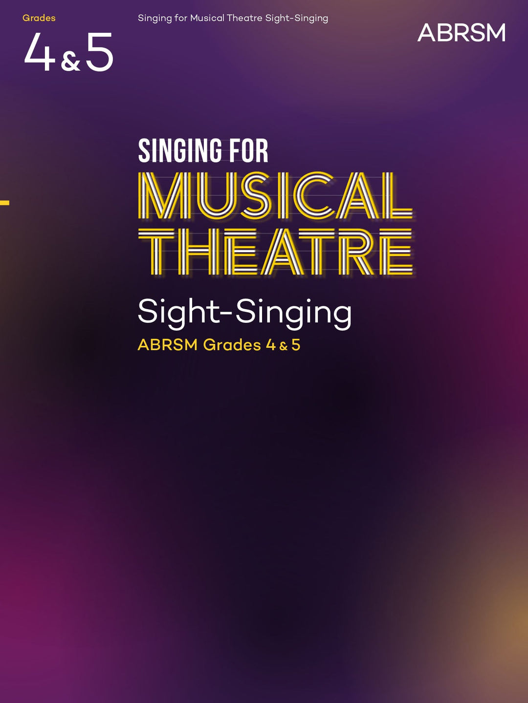 Singing for Musical Theatre Sight-Singing, ABRSM Grades 4 & 5, from 2020