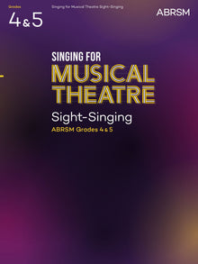 Singing for Musical Theatre Sight-Singing, ABRSM Grades 4 & 5, from 2020