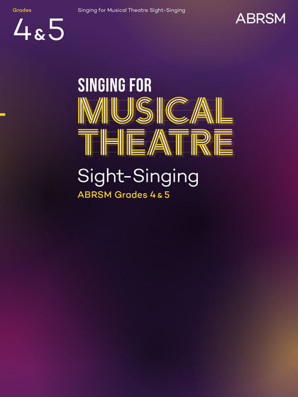 Singing for Musical Theatre Sight-Singing, ABRSM Grades 4 & 5, from 2020
