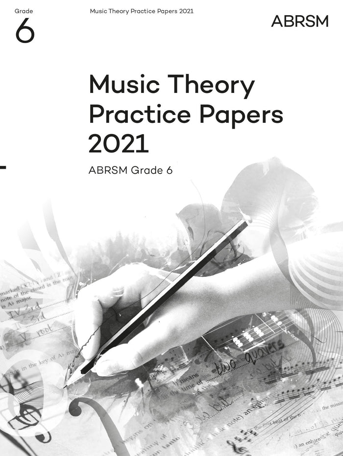 Music Theory Practice Papers 2021, ABRSM Grade 6