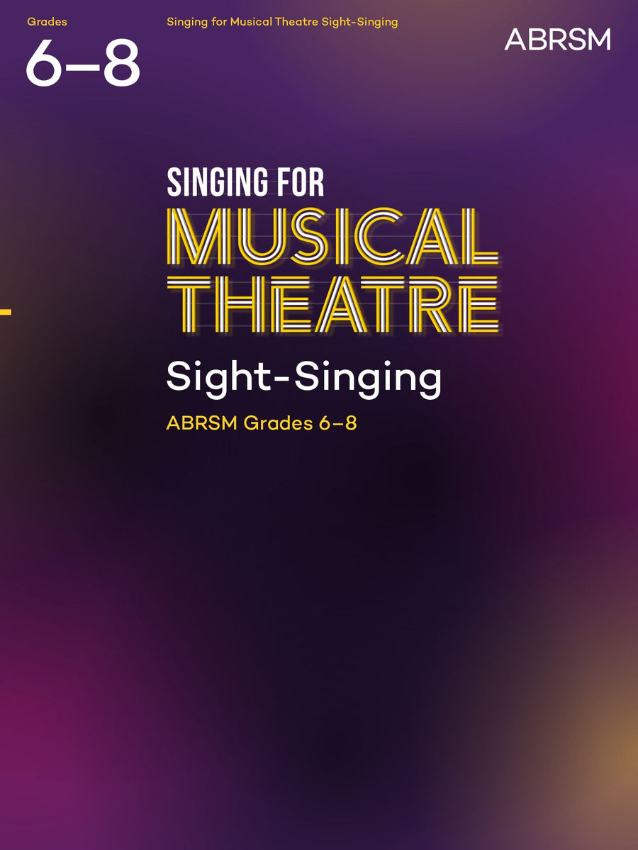 Singing for Musical Theatre Sight-Singing, ABRSM Grades 6–8, from 2022