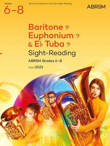 Sight-Reading for Baritone (bass clef), Euphonium (bass clef), E flat Tuba (bass clef), ABRSM Grades 6-8, from 2023