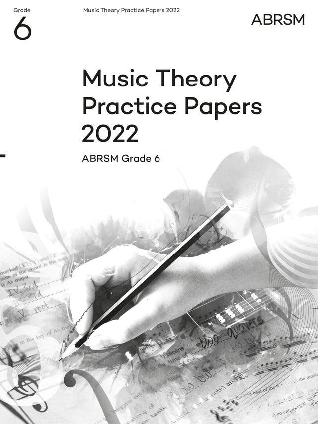 Music Theory Practice Papers 2022, ABRSM Grade 6