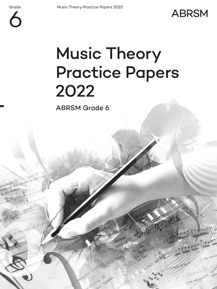 Music Theory Practice Papers 2022, ABRSM Grade 6