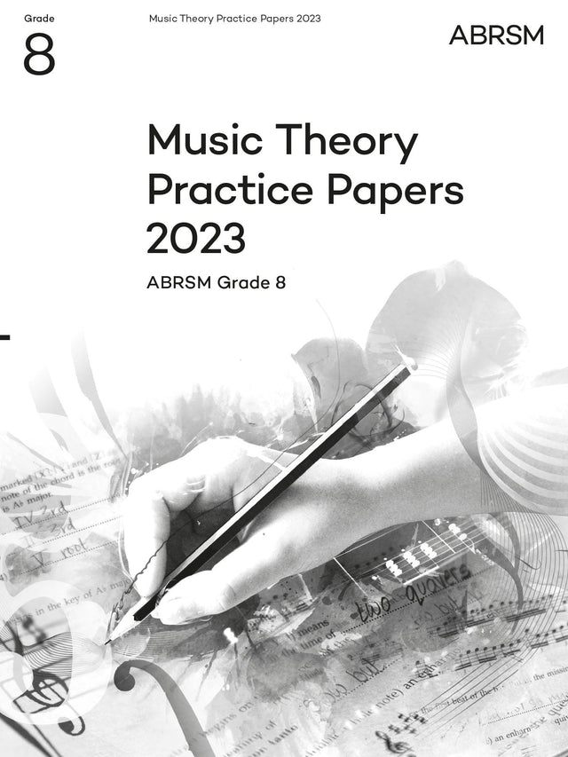 Music Theory Practice Papers 2023, ABRSM Grade 8