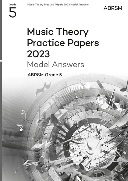 Music Theory Practice Papers Model Answers 2023, ABRSM Grade 5