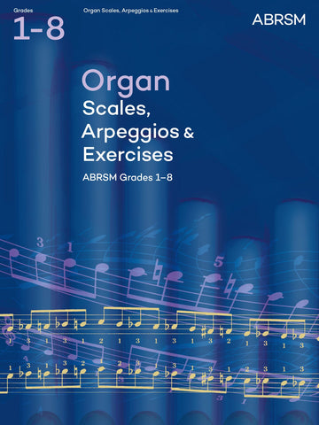 Organ Scales, Arpeggios and Exercises