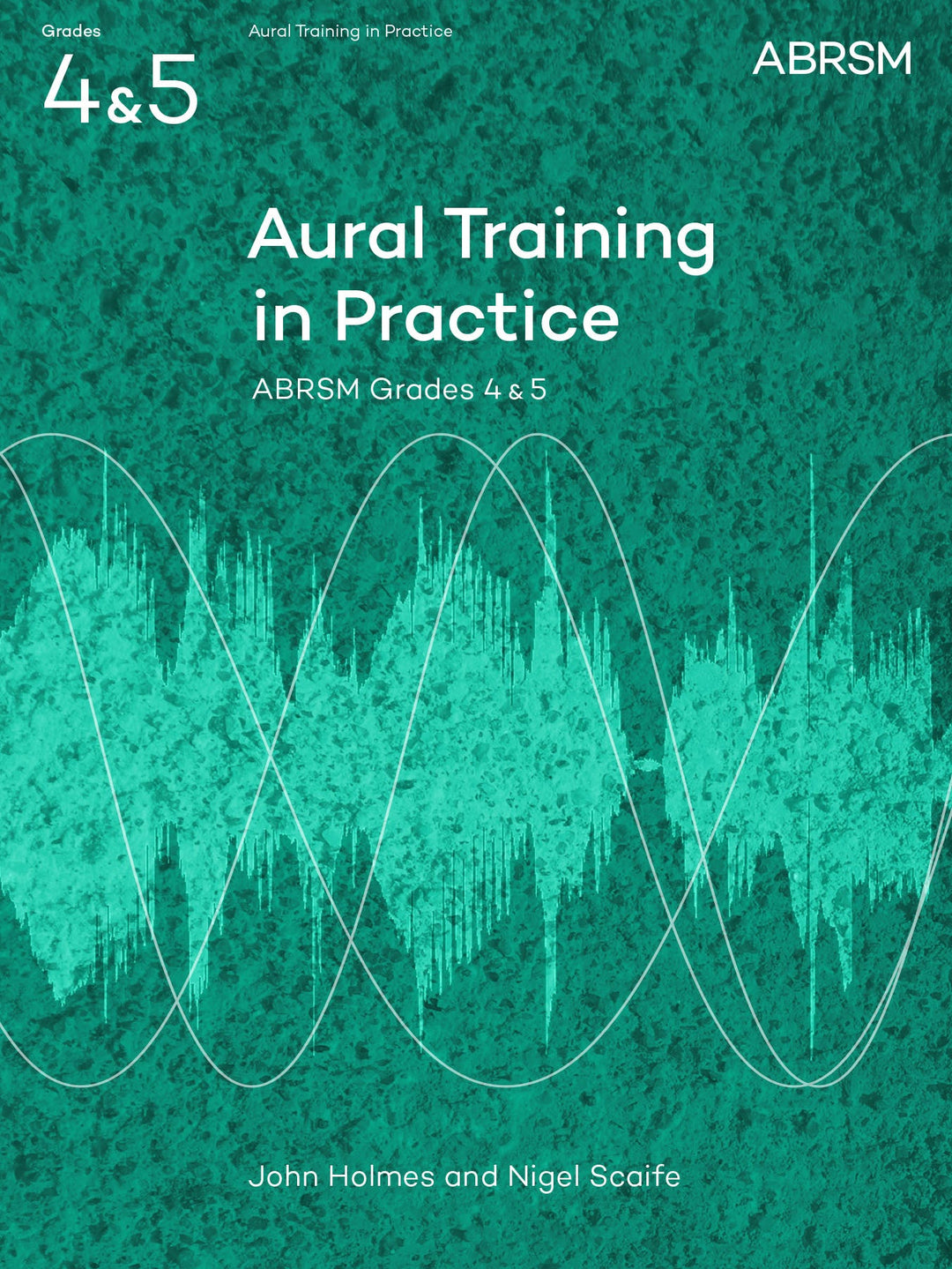 Aural Training in Practice, ABRSM Grades 4 & 5