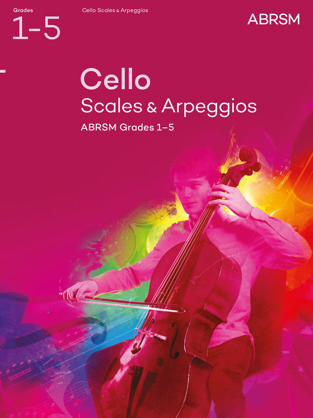 Cello Scales & Arpeggios, ABRSM Grades 1–5