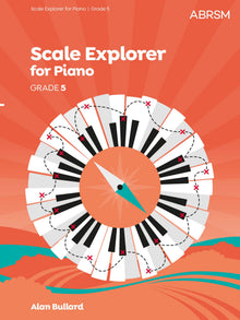 Scale Explorer for Piano, Grade 5