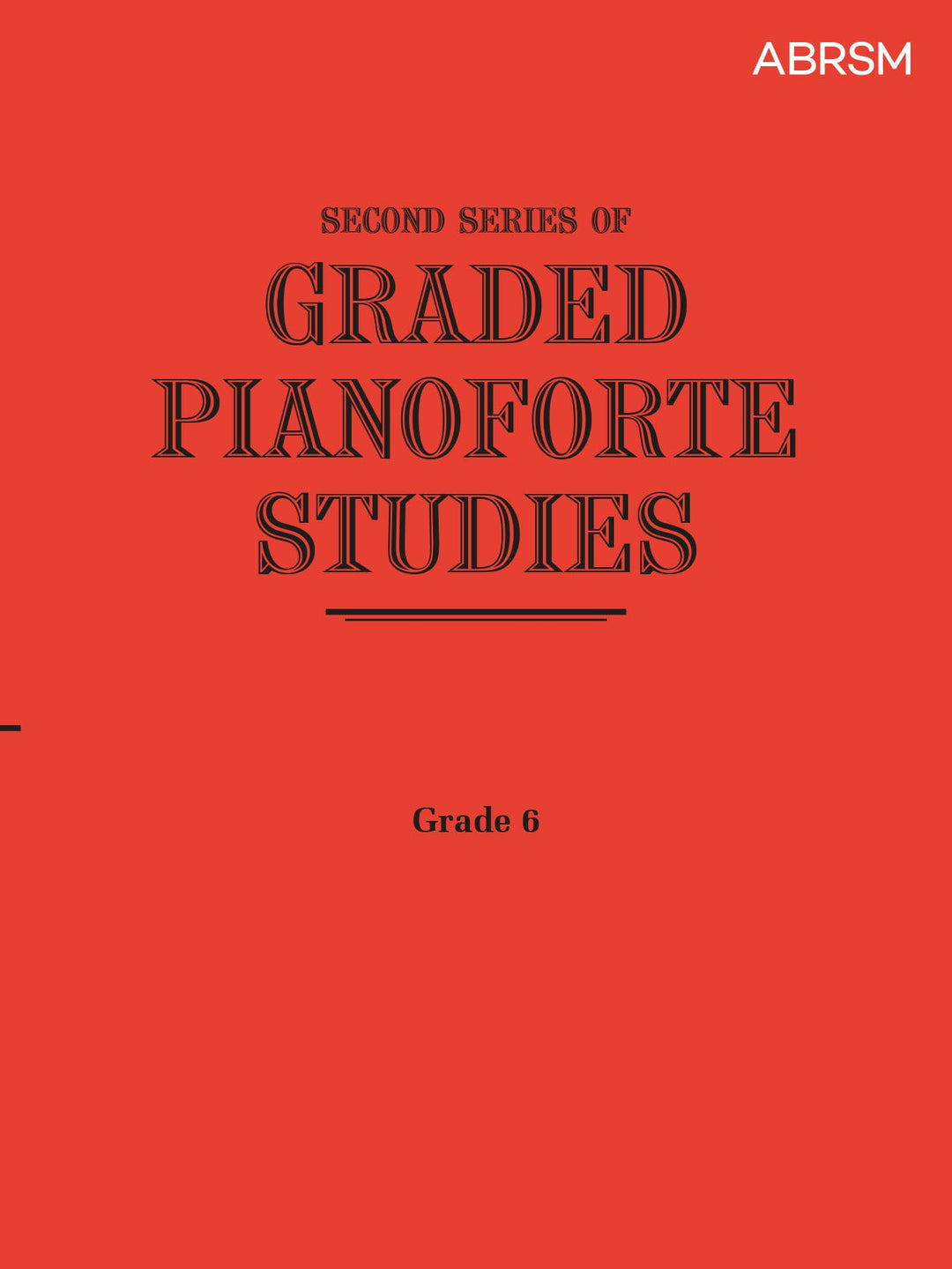 Graded Pianoforte Studies, Second Series, Grade 6