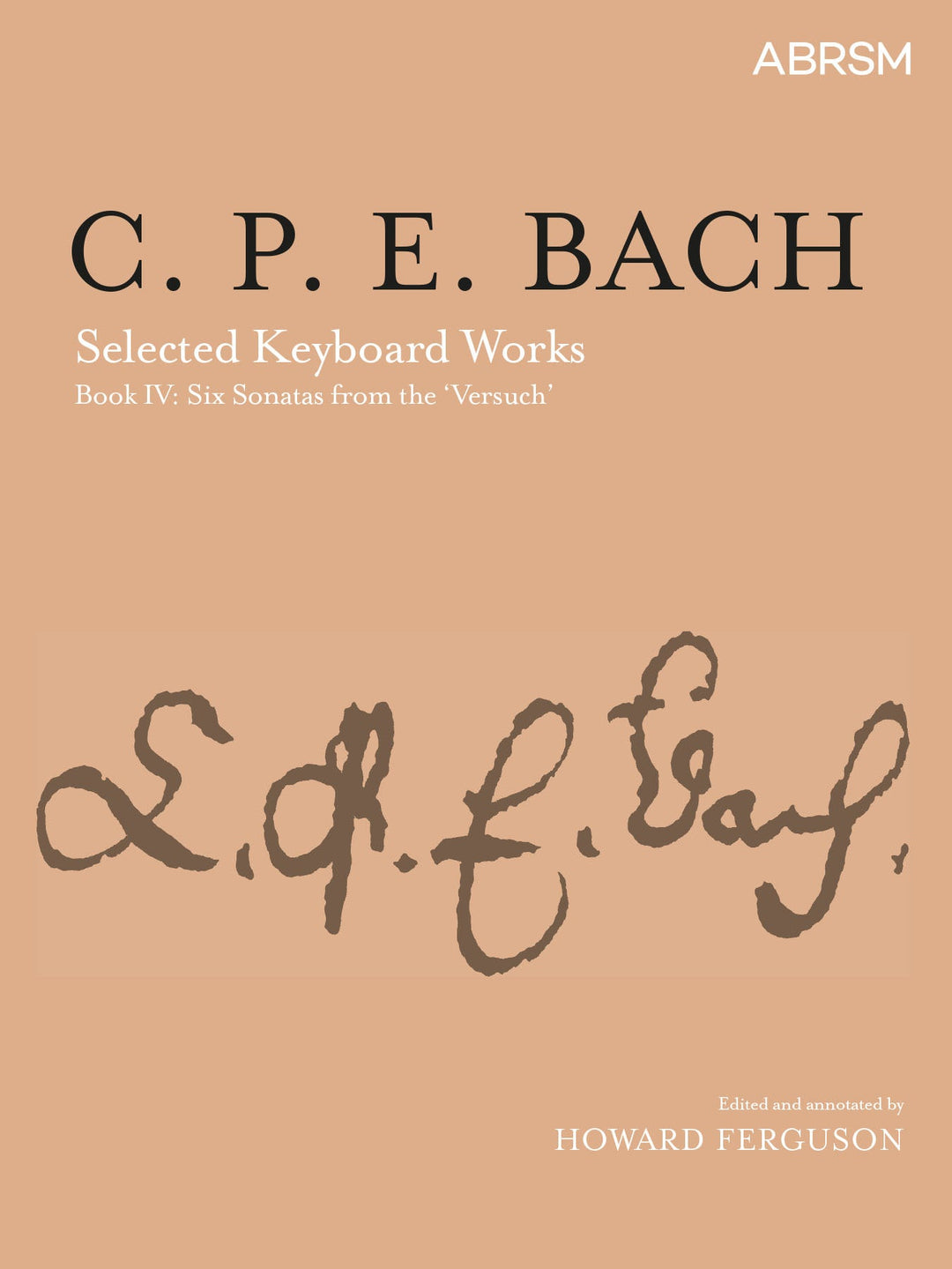 Selected Keyboard Works, Book IV: Six Sonatas