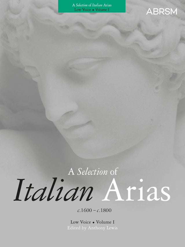 A Selection of Italian Arias 1600-1800, Volume I (Low Voice)