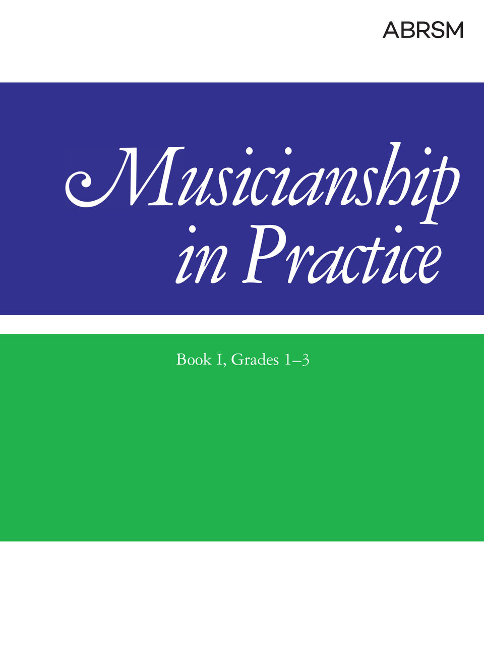 Musicianship in Practice, Book I, Grades 1-3
