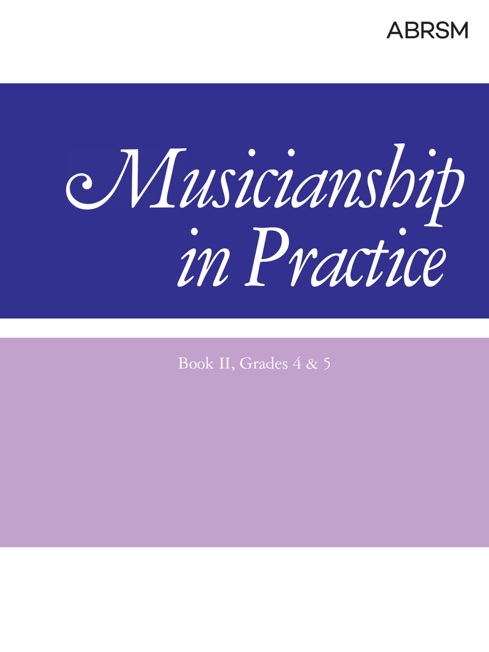 Musicianship in Practice, Book II, Grades 4&5