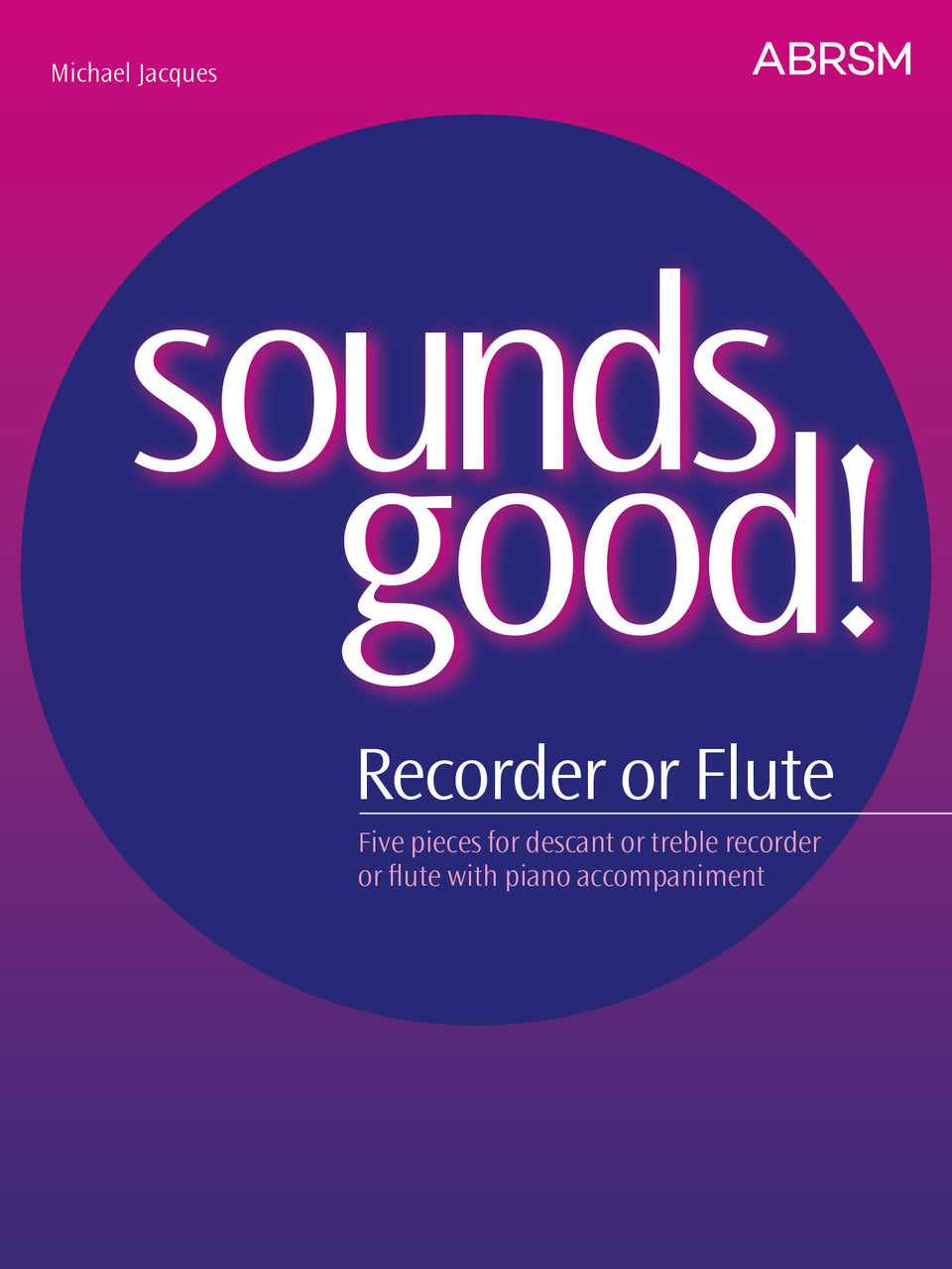 Sounds Good! for Recorder or Flute