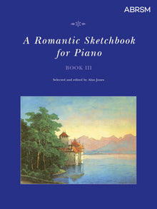 A Romantic Sketchbook for Piano, Book III