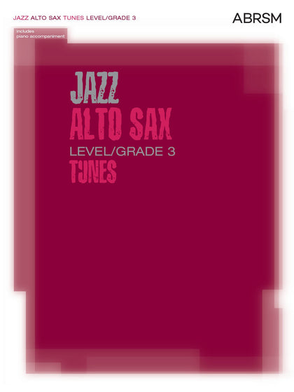 Jazz Alto Sax Level/Grade 3 Tunes/Part & Score & audio