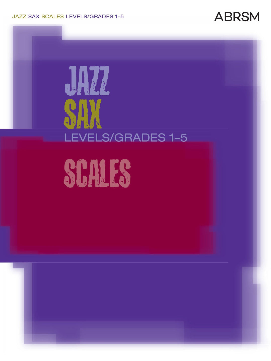 Jazz Sax Scales Levels/Grades 1-5