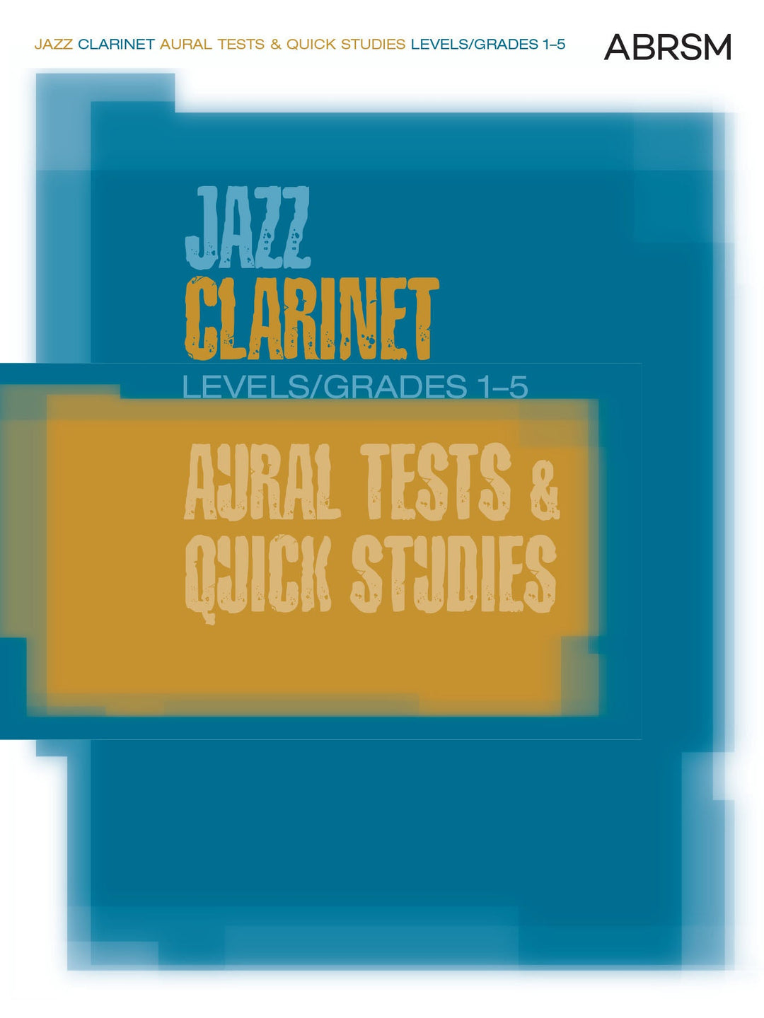 Jazz Clarinet Aural Tests and Quick Studies Levels/Grades 1-5