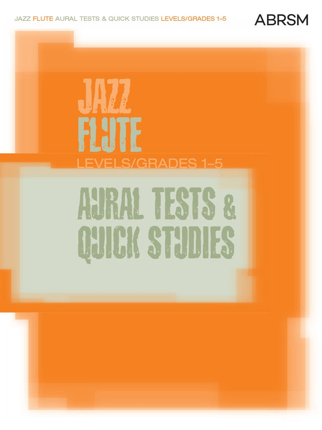 Jazz Flute Aural Tests and Quick Studies Levels/Grades 1-5