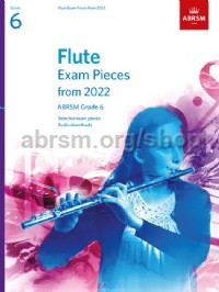 Flute Exam Pieces from 2022, ABRSM Grade 6