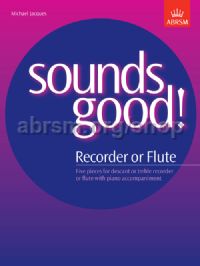 Sounds Good! for Recorder or Flute